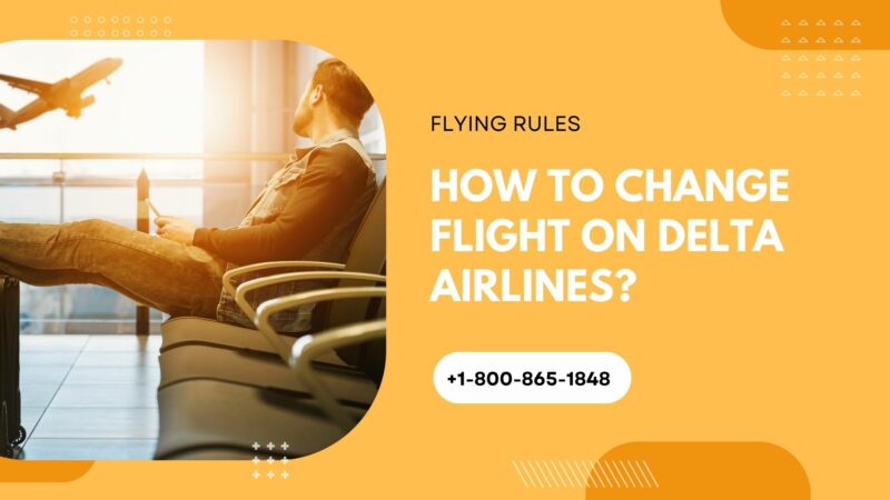 How To Change Flight On Delta Airlines?